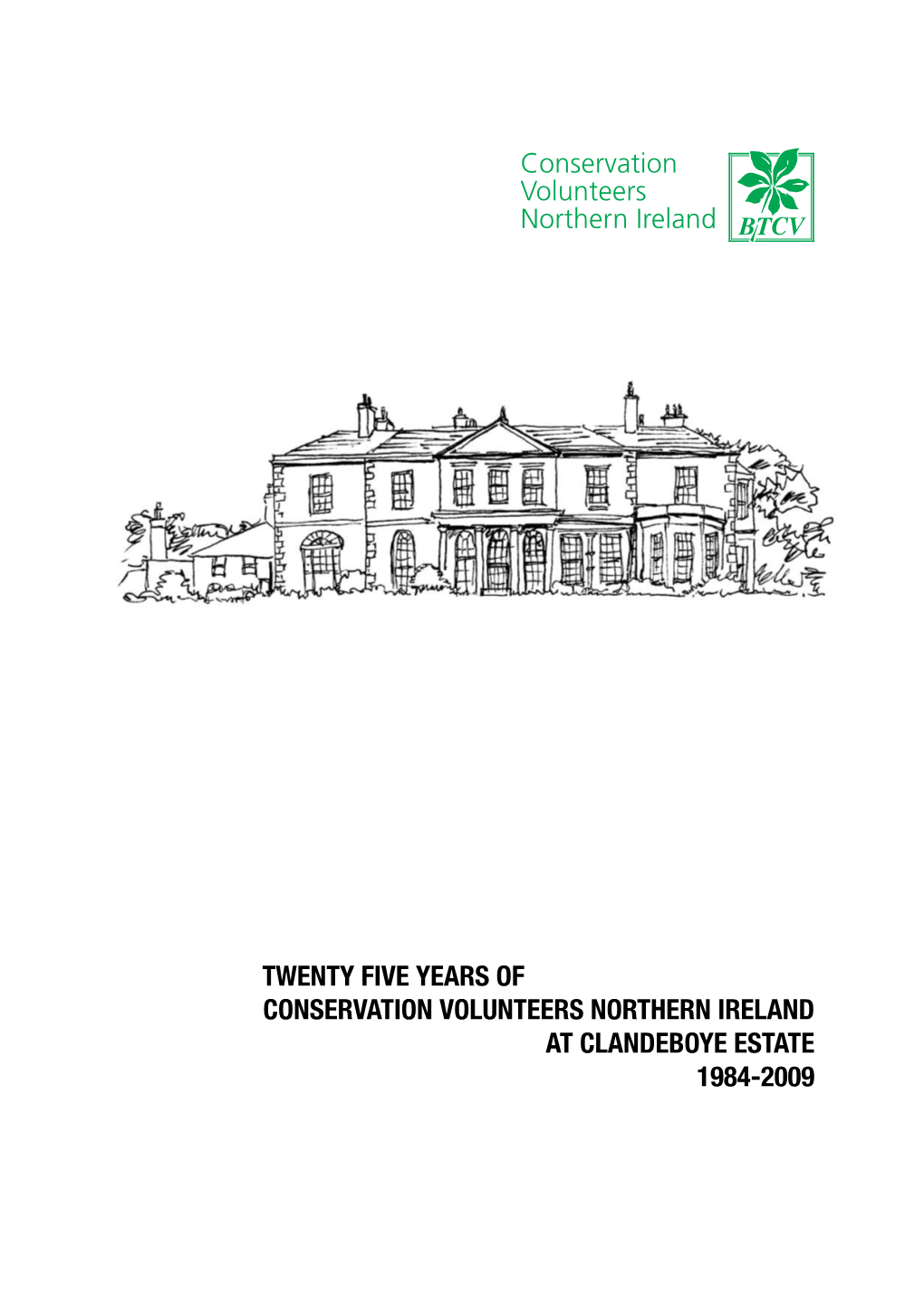 Twenty Five Years of Conservation Volunteers Northern Ireland At