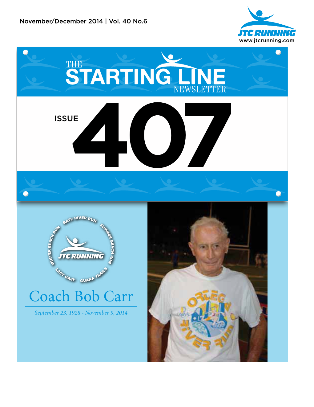 Coach Bob Carr September 23, 1928 - November 9, 2014 Ever Member of the New Jacksonville Track Club