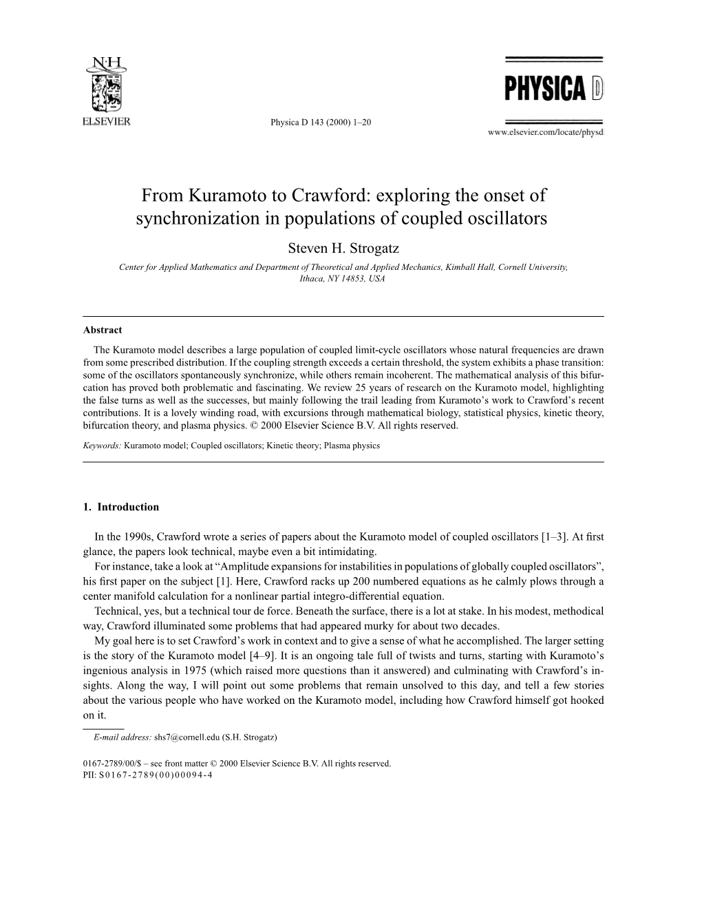 From Kuramoto to Crawford: Exploring the Onset of Synchronization in Populations of Coupled Oscillators Steven H