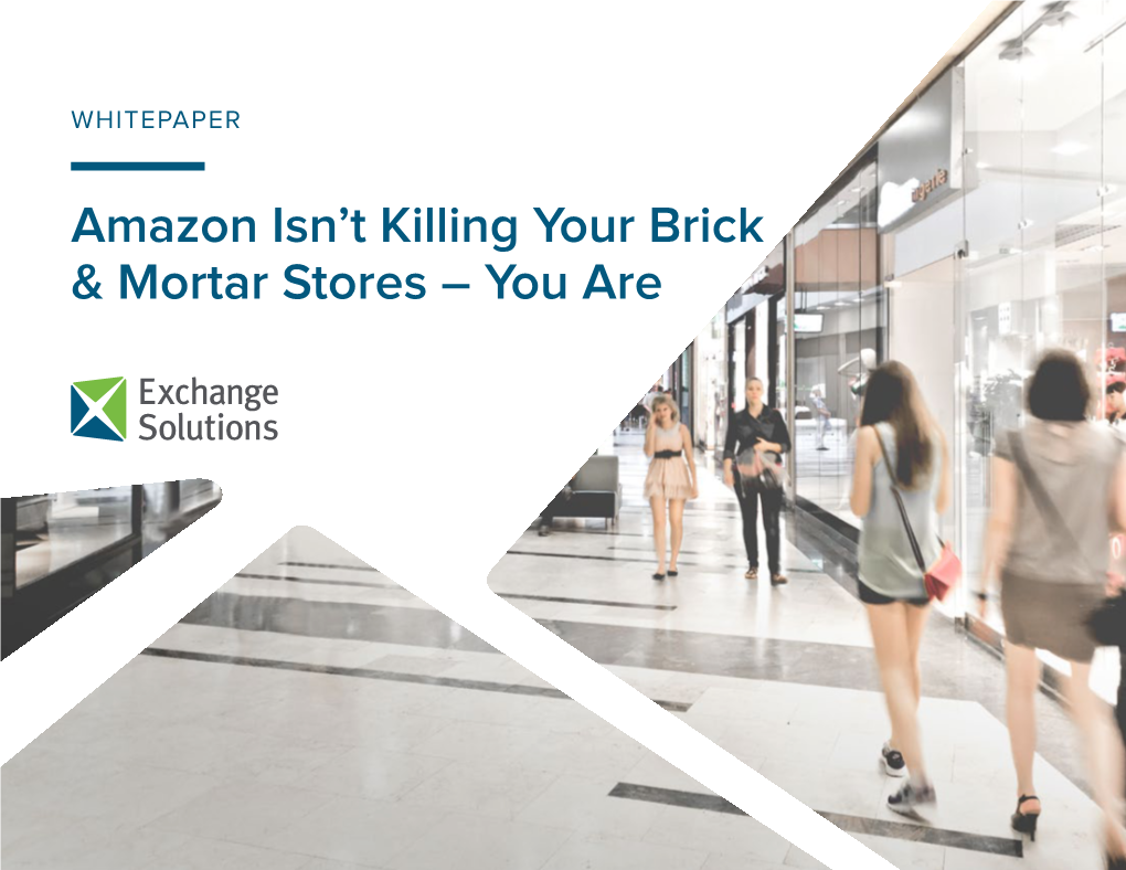 Amazon Isn't Killing Your Brick & Mortar Stores