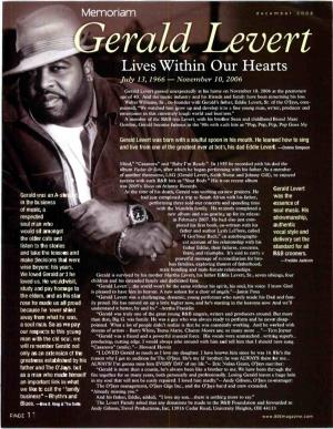 Lives Within Our Hearts July 13, 1966 - November 10, 2006 Gerald Levert Passed Unexpectedly at His Home on November 10, 2006 at the Premature Age of 40
