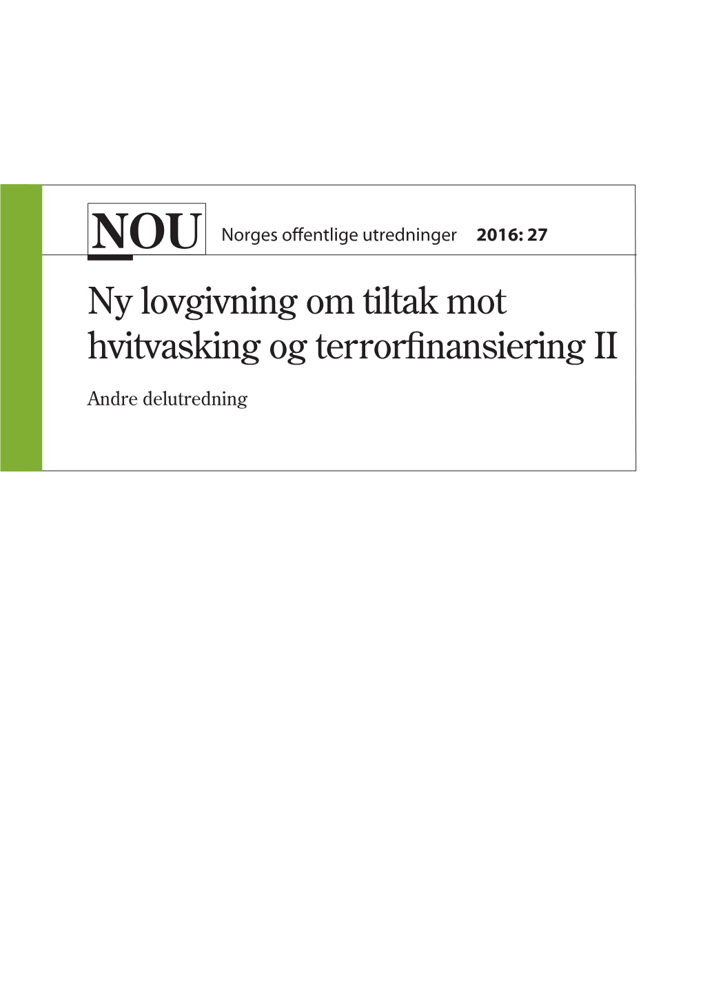 NOU 2016: 27 Ny Lovgivning Om Tiltak Mot Hvitvasking Og Terrorfinansiering II