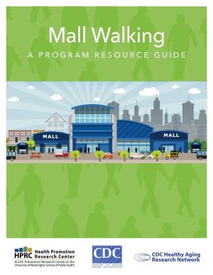 Mall Walking: a Program Resource Guide