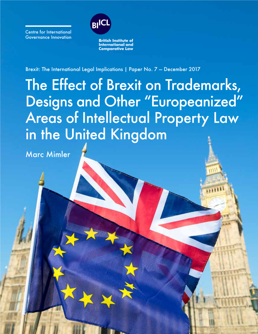 The Effect of Brexit on Trademarks, Designs and Other “Europeanized” Areas of Intellectual Property Law in the United Kingdom