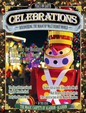 Enjoy the Magic of Walt Disney World All Year Long with Celebrations Magazine! Receive 6 Issues for $29.99* (Save More Than 15% Off the Cover Price!) *U.S