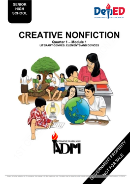 CREATIVE NONFICTION Quarter 1 – Module 1 LITERARY GENRES: ELEMENTS and DEVICES