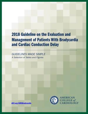2018 Guideline on the Evaluation and Management of Patients with Bradycardia and Cardiac Conduction Delay
