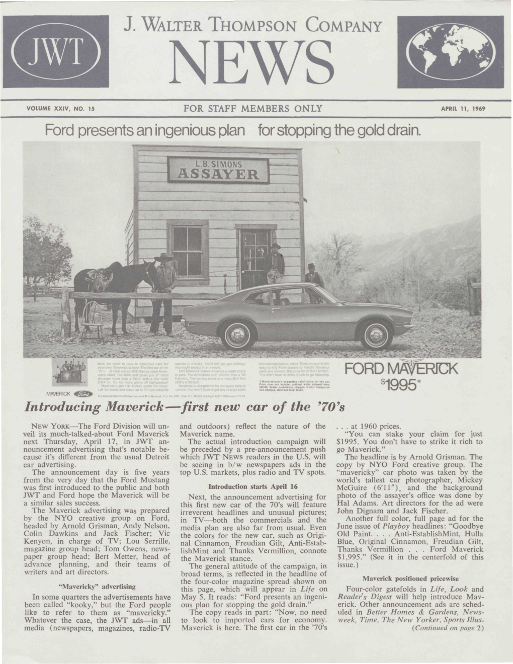 J. WVLTER THOMPSON COMPANY Ford Presents an Ingenious Plan for Stopping the Gold Drain. FORD MAVERICK 1995