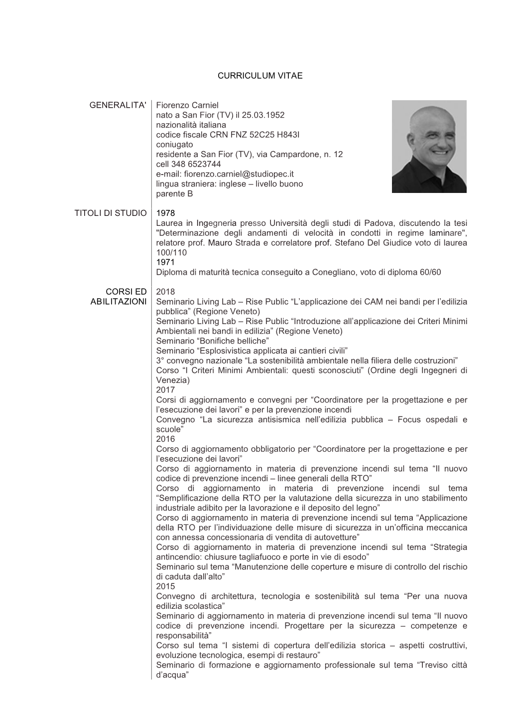 CURRICULUM VITAE GENERALITA' Fiorenzo Carniel Nato a San Fior