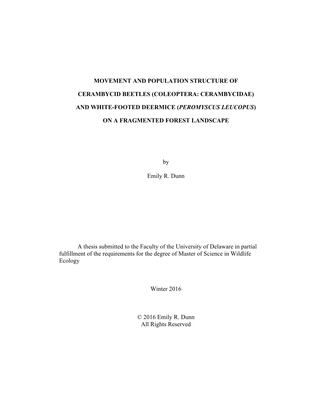 Movement and Population Structure of Cerambycid Beetles (Coleoptera: Cerambycidae) and White-Footed Deermice (Peromyscus Leucopu