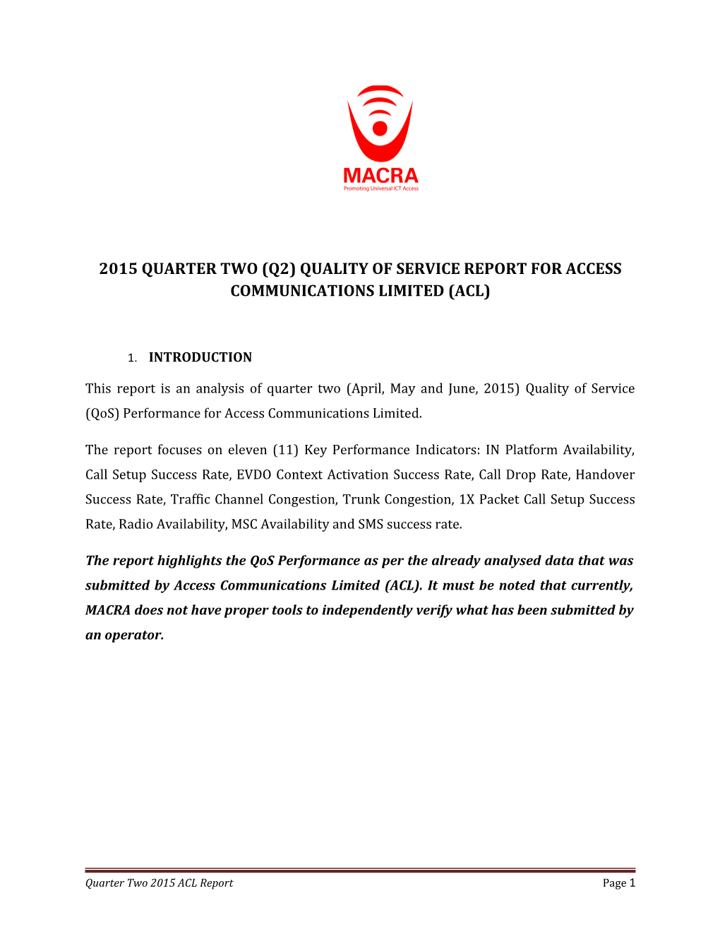 2015 Quarter Two (Q2) Quality of Service Report for Access Communications Limited (Acl)