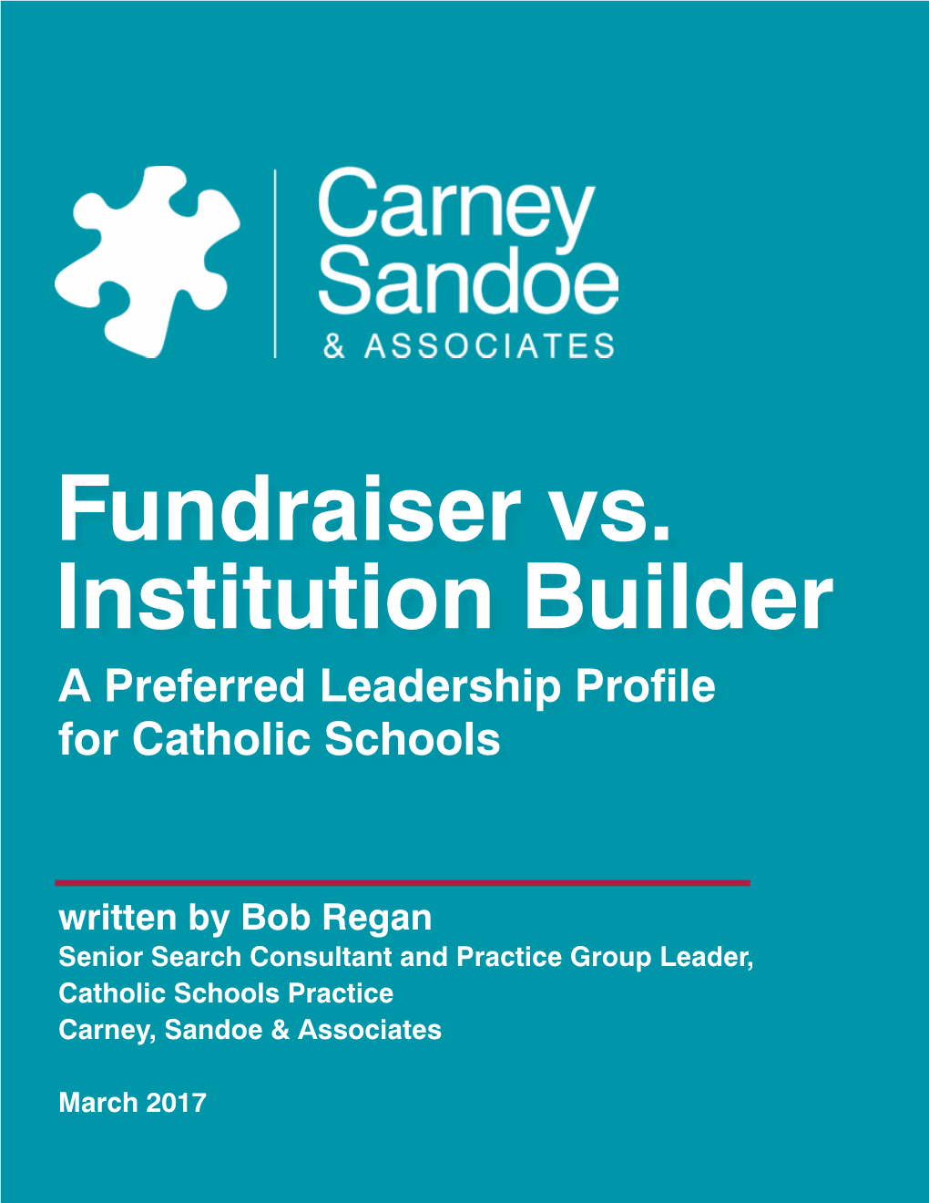 Fundraiser Vs. Institution Builder a Preferred Leadership Profile for Catholic Schools
