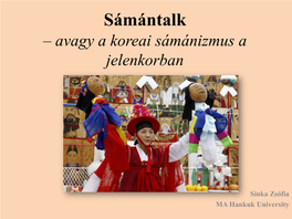 Sámántalk – Avagy a Koreai Sámánizmus a Jelenkorban