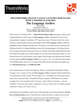 The Language Archive by Julia Cho Directed by Jeffrey Lo July 10 - August 4, 2019 (Opening Night: July 13) LUCIE STERN THEATRE, PALO ALTO