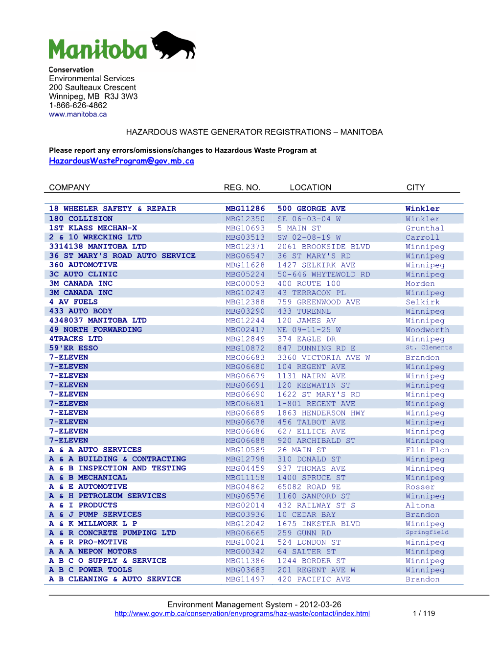 Environmental Services 200 Saulteaux Crescent Winnipeg, MB R3J 3W3 1-866-626-4862