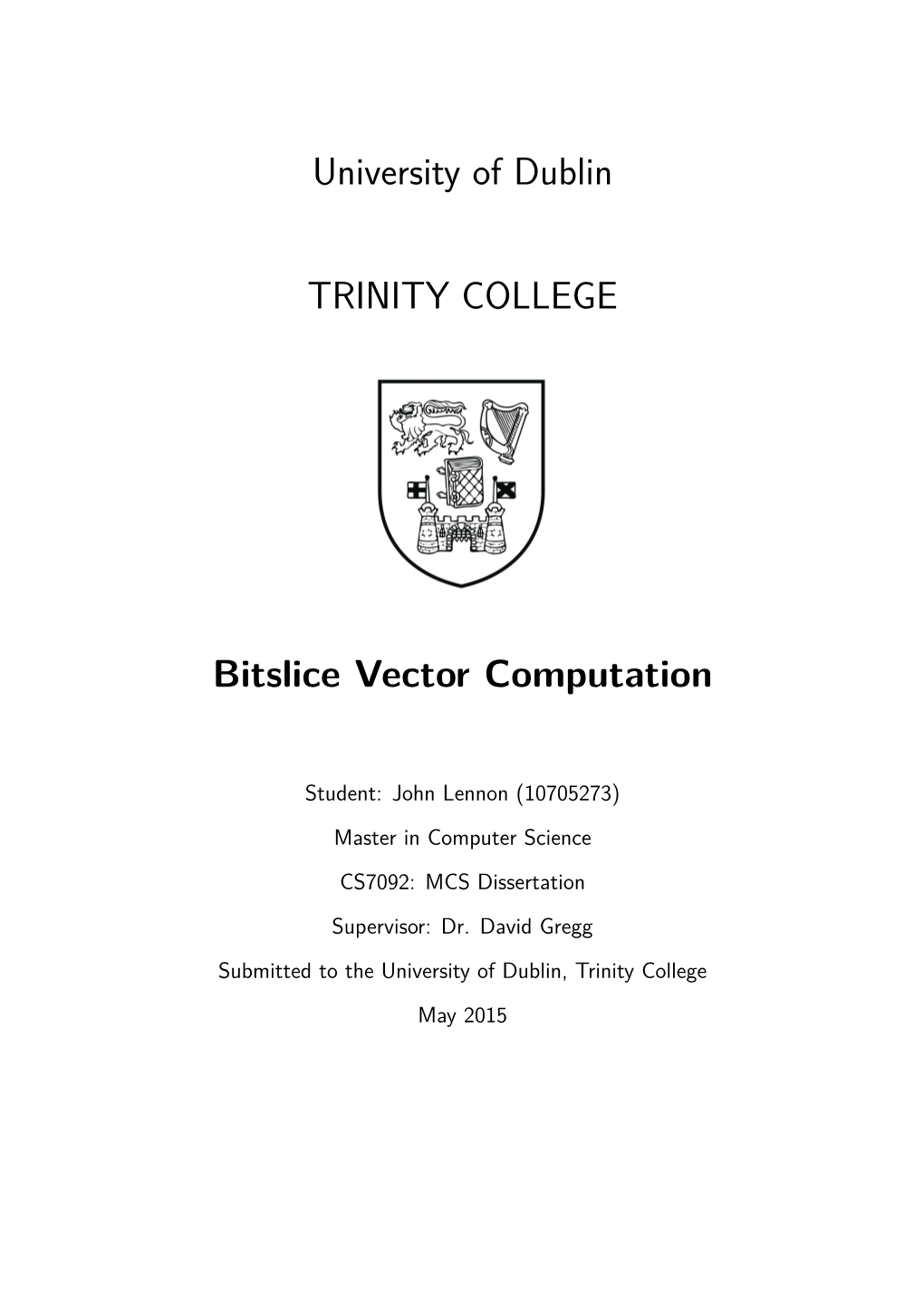 University of Dublin TRINITY COLLEGE Bitslice Vector