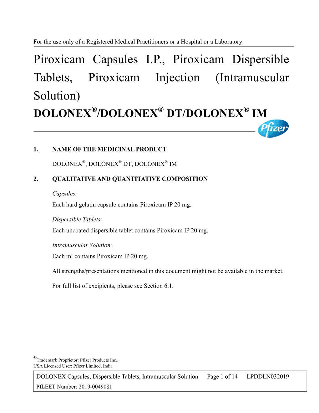 Piroxicam Capsules I.P., Piroxicam Dispersible Tablets, Piroxicam Injection (Intramuscular Solution) DOLONEX®/DOLONEX® DT/DOLONEX® IM