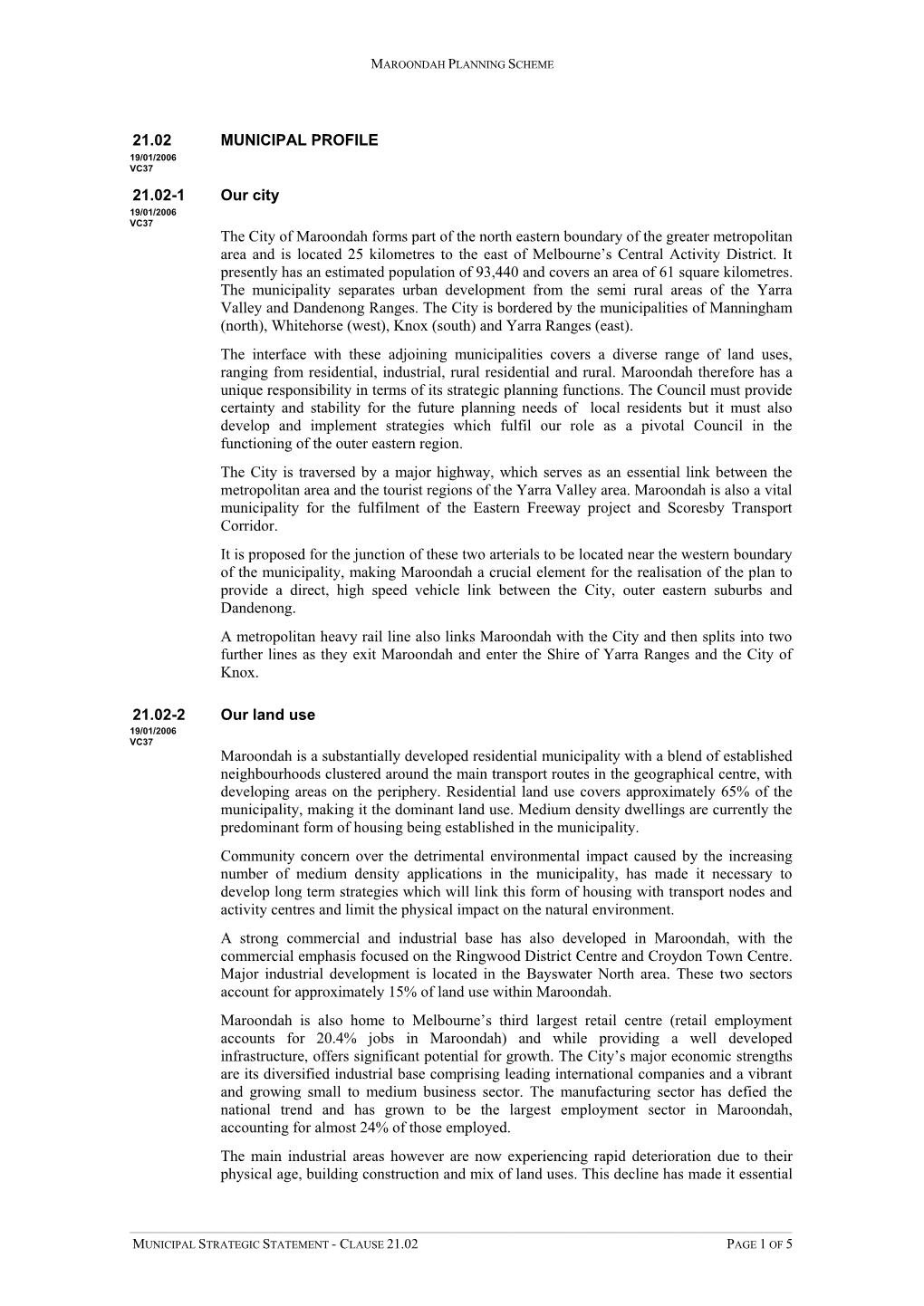 21.02 MUNICIPAL PROFILE 21.02-1 Our City the City of Maroondah