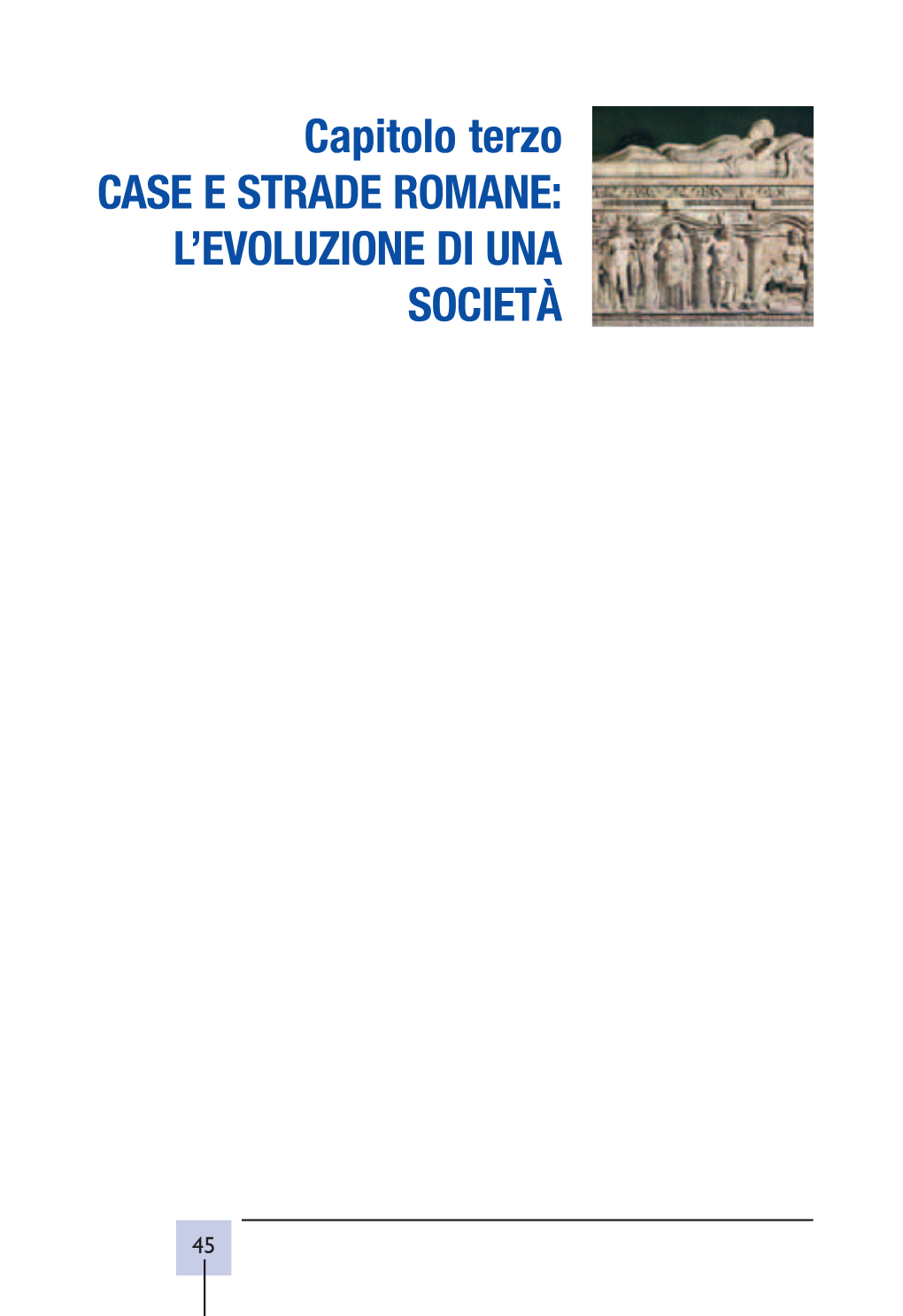 Case E Strade Romane: L'evoluzione Di Una Società