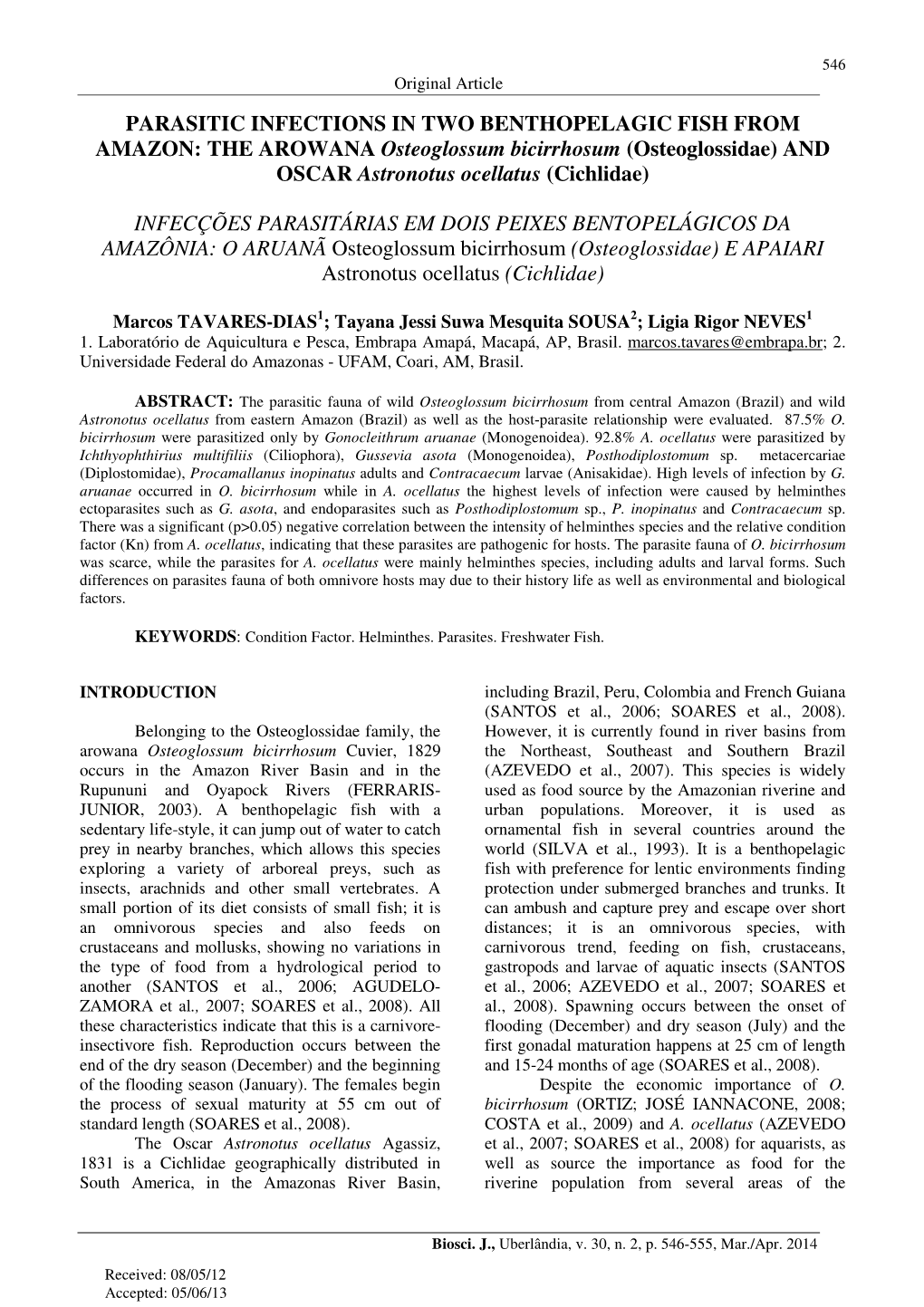 PARASITIC INFECTIONS in TWO BENTHOPELAGIC FISH from AMAZON: the AROWANA Osteoglossum Bicirrhosum (Osteoglossidae) and OSCAR Astronotus Ocellatus (Cichlidae)