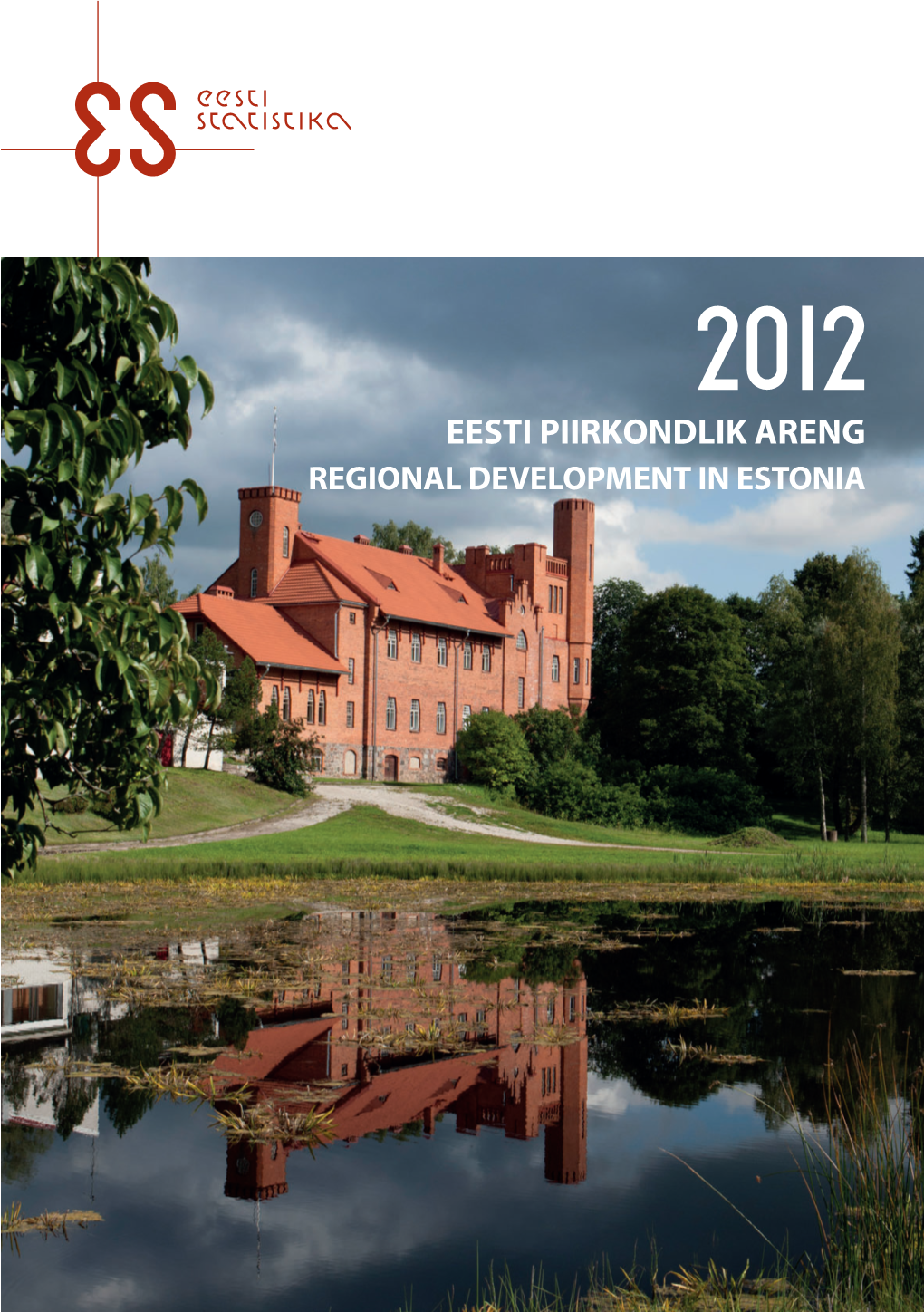 Eesti Piirkondlik Areng Regional Development in Estonia Eesti Statistika Statistics Estonia