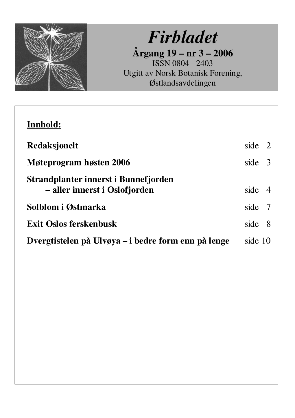 Firbladet Årgang 19 – Nr 3 – 2006 ISSN 0804 - 2403 Utgitt Av Norsk Botanisk Forening, Østlandsavdelingen