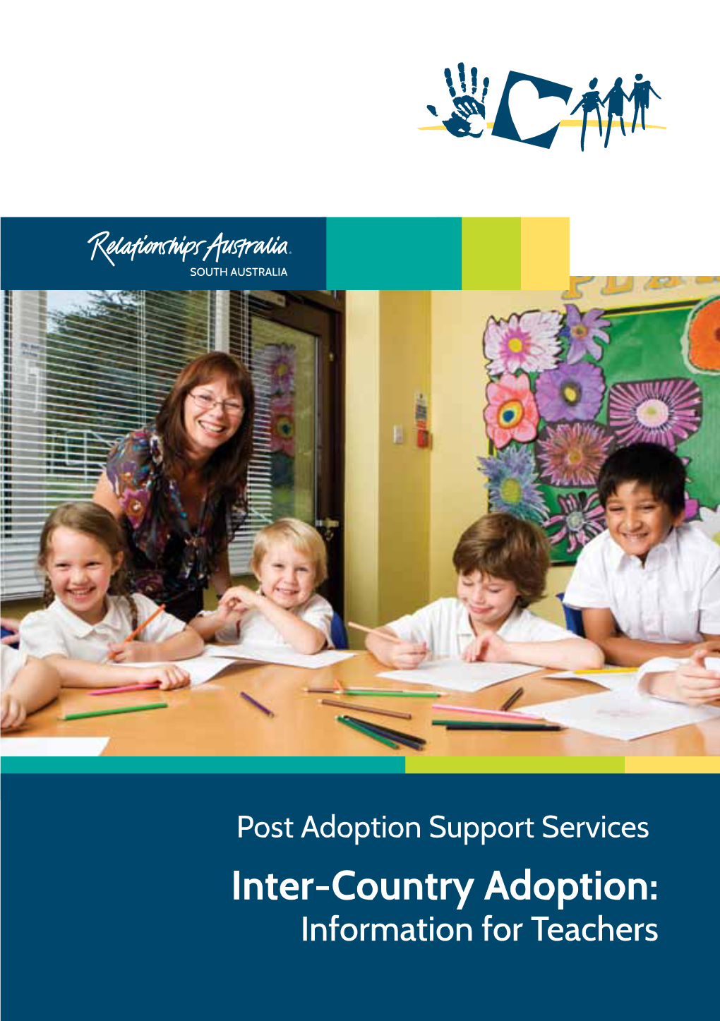 Inter-Country Adoption: Information for Teachers Post Adoption Support Services (PASS)