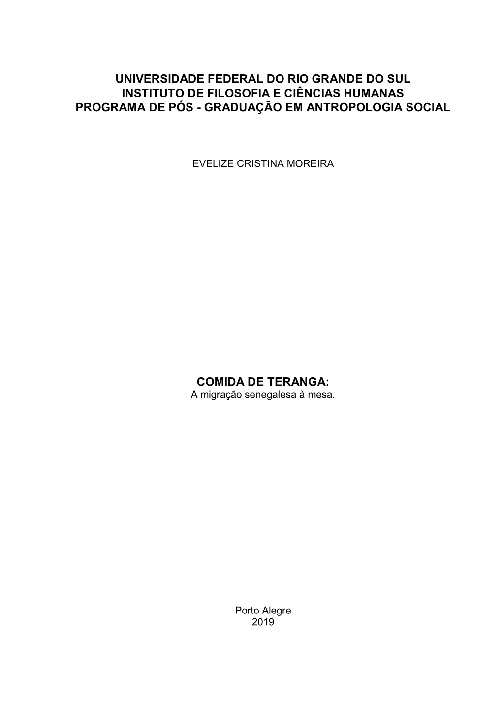 Universidade Federal Do Rio Grande Do Sul Instituto De Filosofia E Ciências Humanas Programa De Pós - Graduação Em Antropologia Social