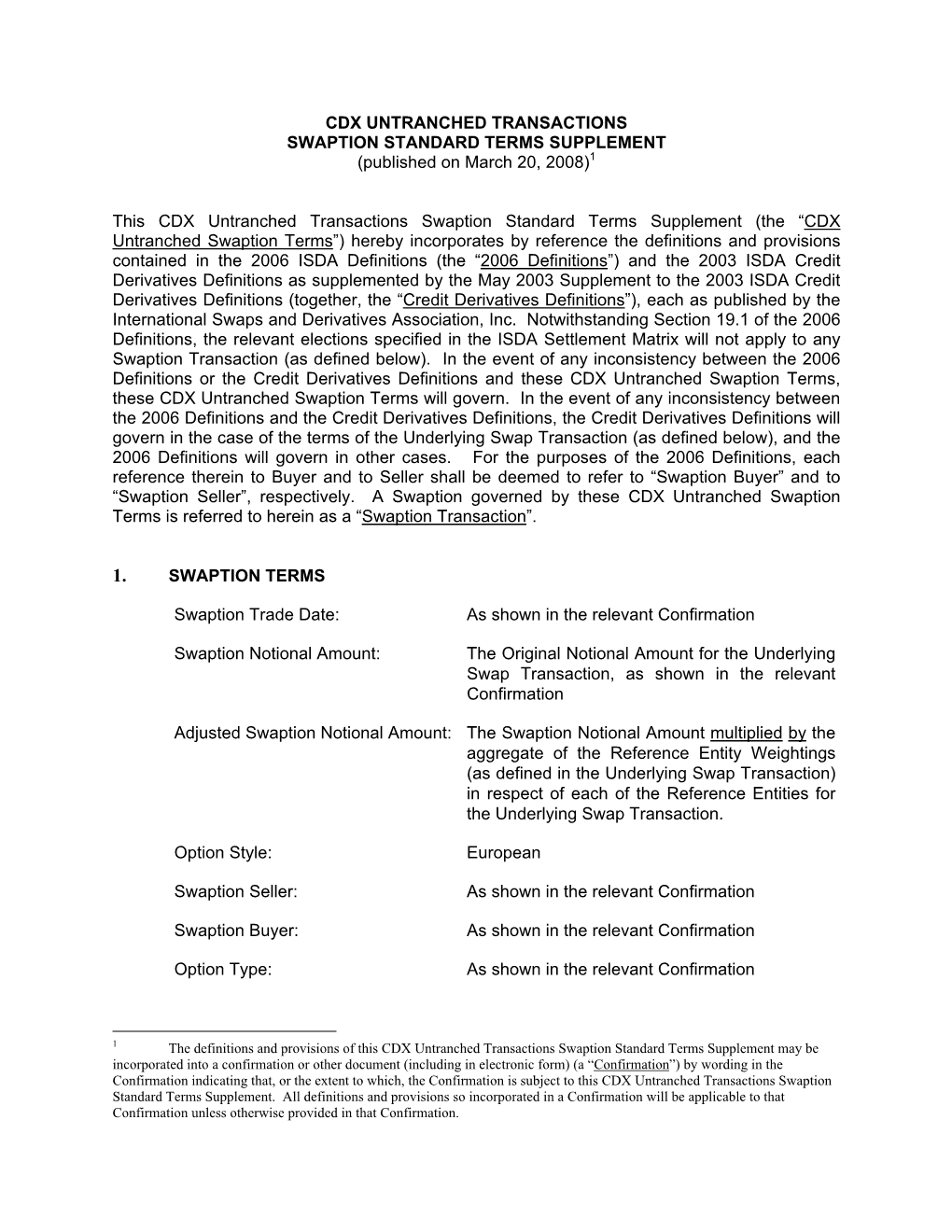 CDX UNTRANCHED TRANSACTIONS SWAPTION STANDARD TERMS SUPPLEMENT (Published on March 20, 2008)1