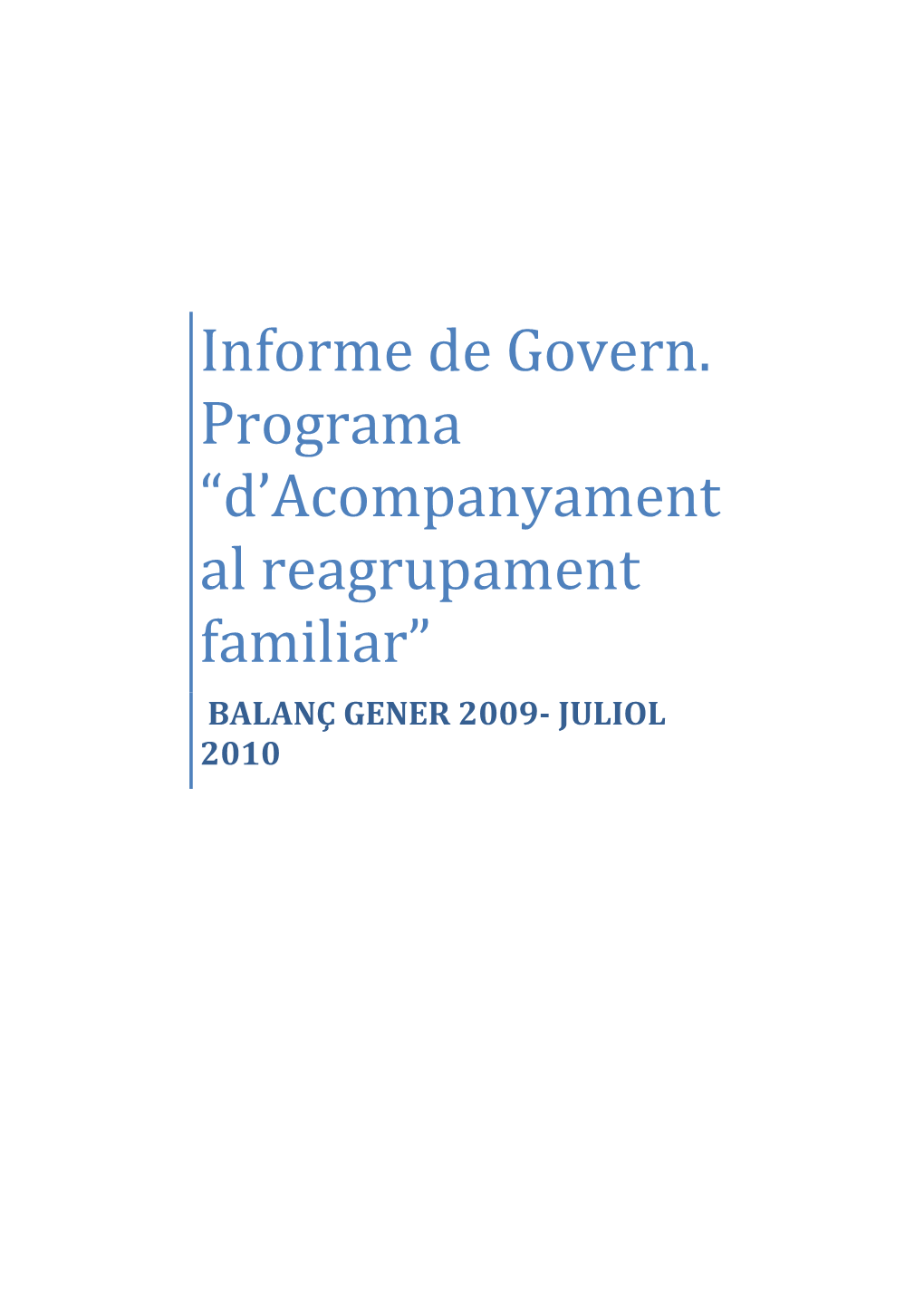 Informe De Govern. Programa “D'acompanyament Al