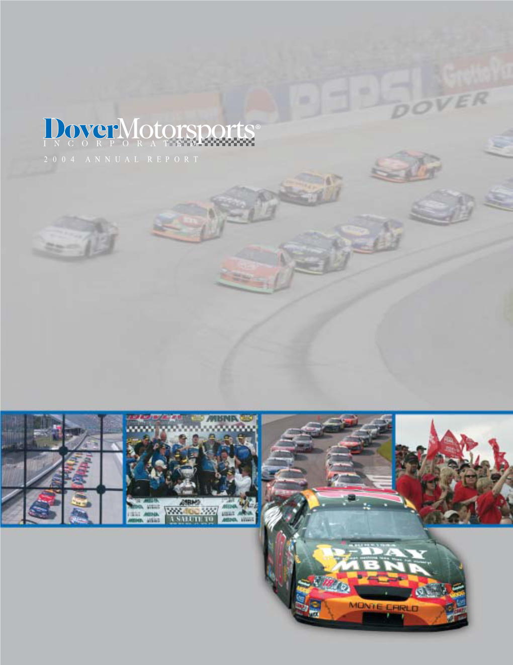 2004 ANNUAL REPORT Dover Motorsports, Inc