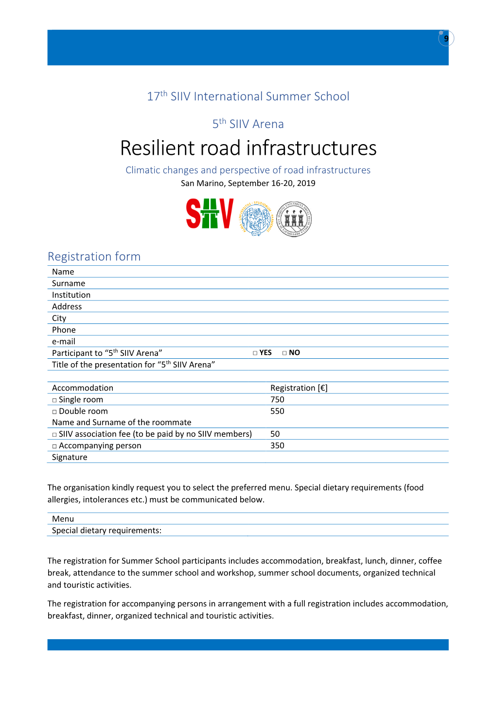 Resilient Road Infrastructures Climatic Changes and Perspective of Road Infrastructures San Marino, September 16-20, 2019