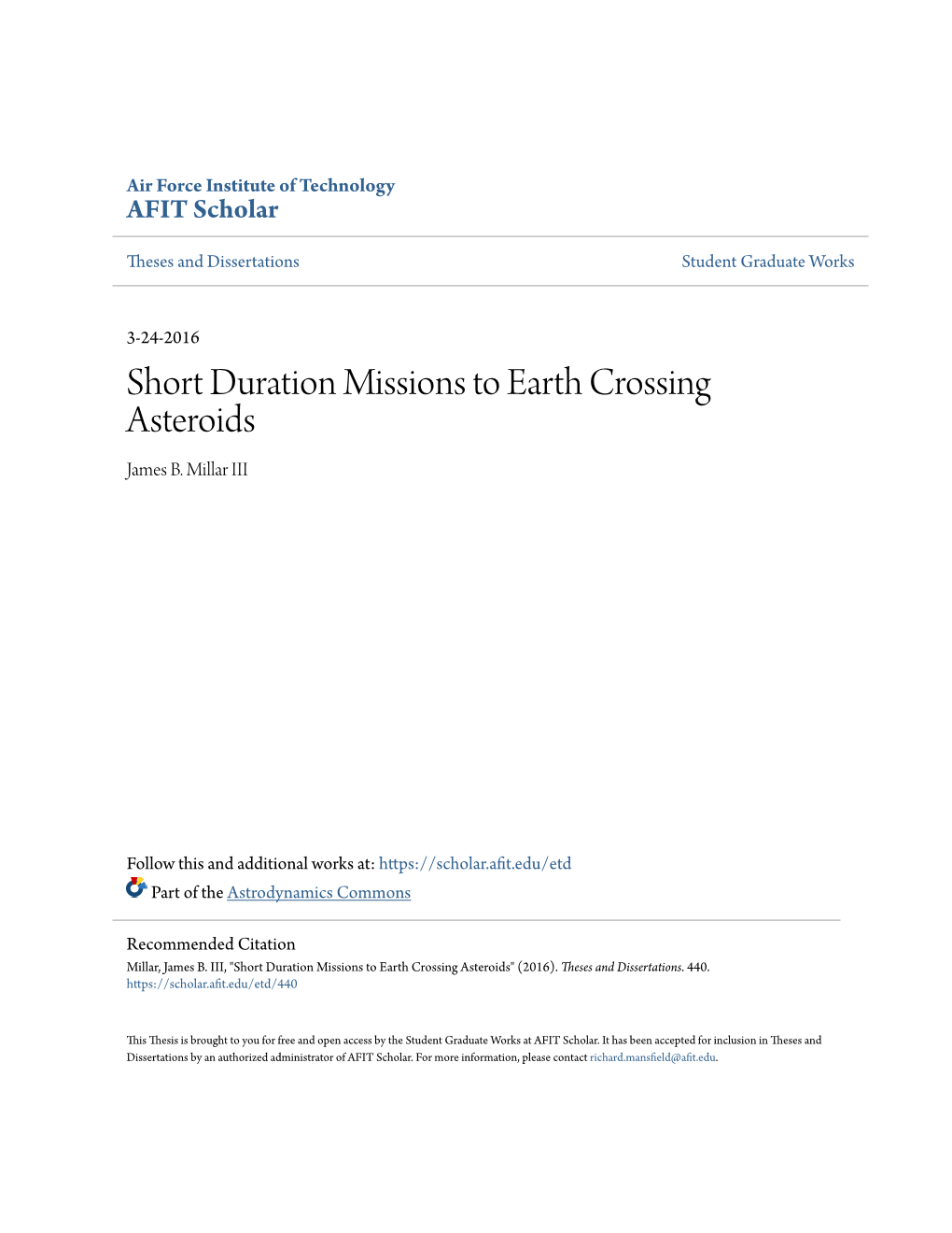 Short Duration Missions to Earth Crossing Asteroids James B