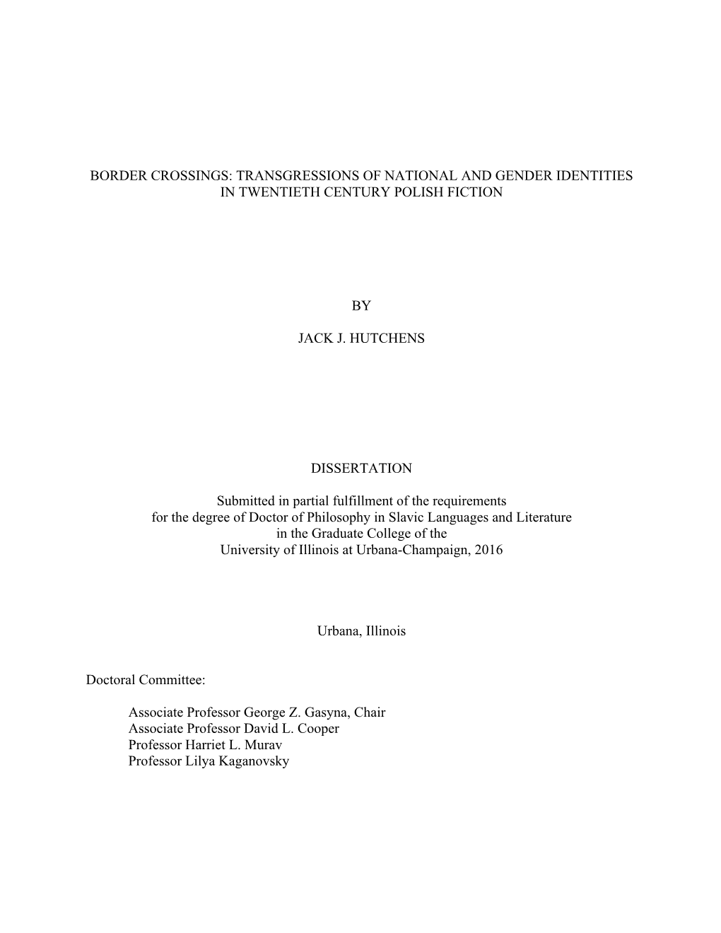 Border Crossings: Transgressions of National and Gender Identities in Twentieth Century Polish Fiction by Jack J. Hutchens Disse