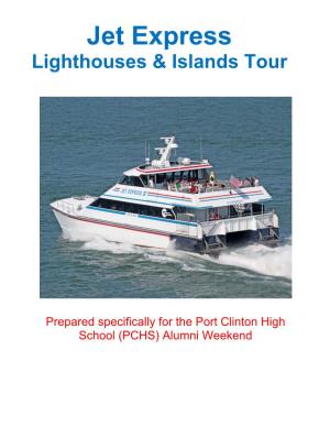 Jet Express Lighthouses & Islands Tour