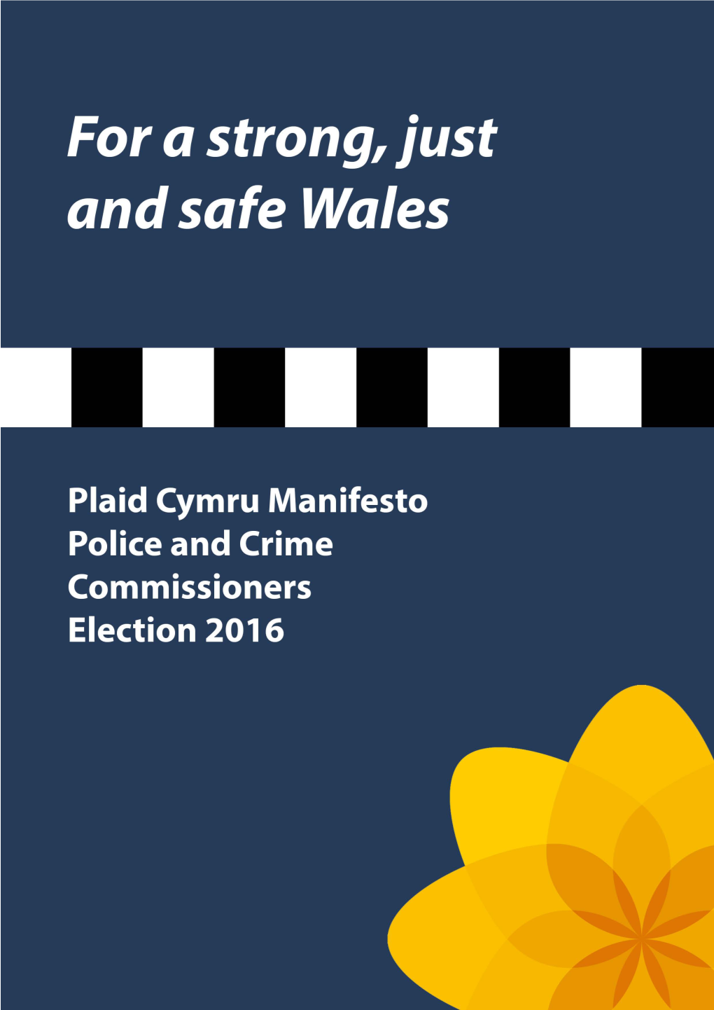 Manifesto, Will Ensure a Balance Between the Prevention and Detection of Crime in Order to Reduce Crime, and the Number of Victims of Crime Across Wales