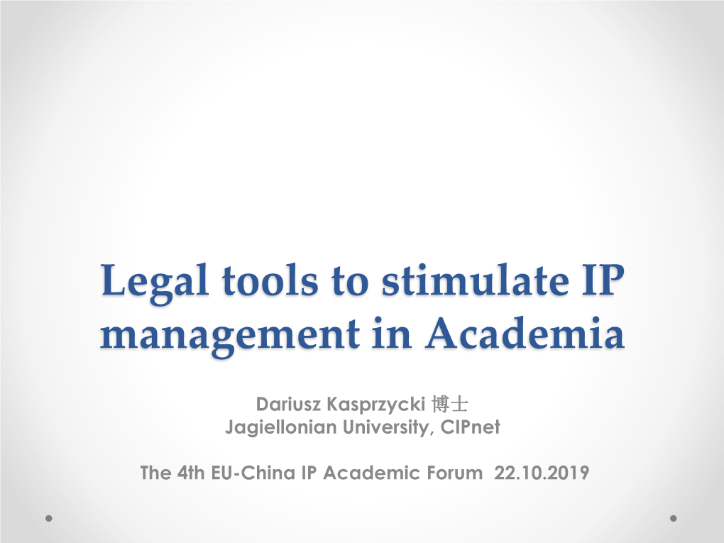 Legal Tools to Stimulate IP Creations in Academia