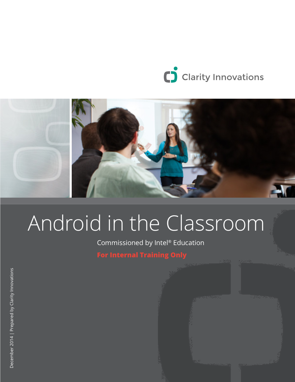 ANDROID in the CLASSROOM for Internal Training Only