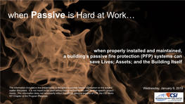 When Properly Installed and Maintained, a Building's Passive Fire