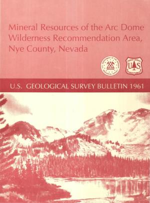 Mineral Resources of the Arc Dome Wilderness Recommendation Area, Nye County, Nevada