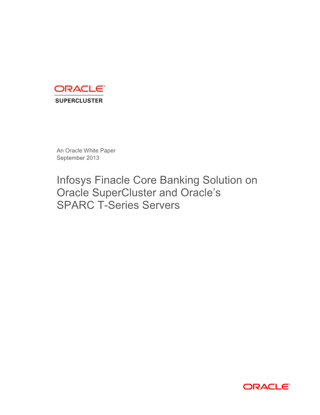 Infosys Finacle Core Banking Solution on Oracle Supercluster and Oracle’S SPARC T-Series Servers