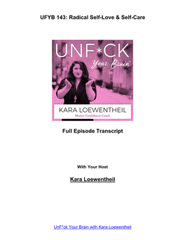 UFYB 143: Radical Self-Love & Self-Care Full Episode Transcript Kara Loewentheil