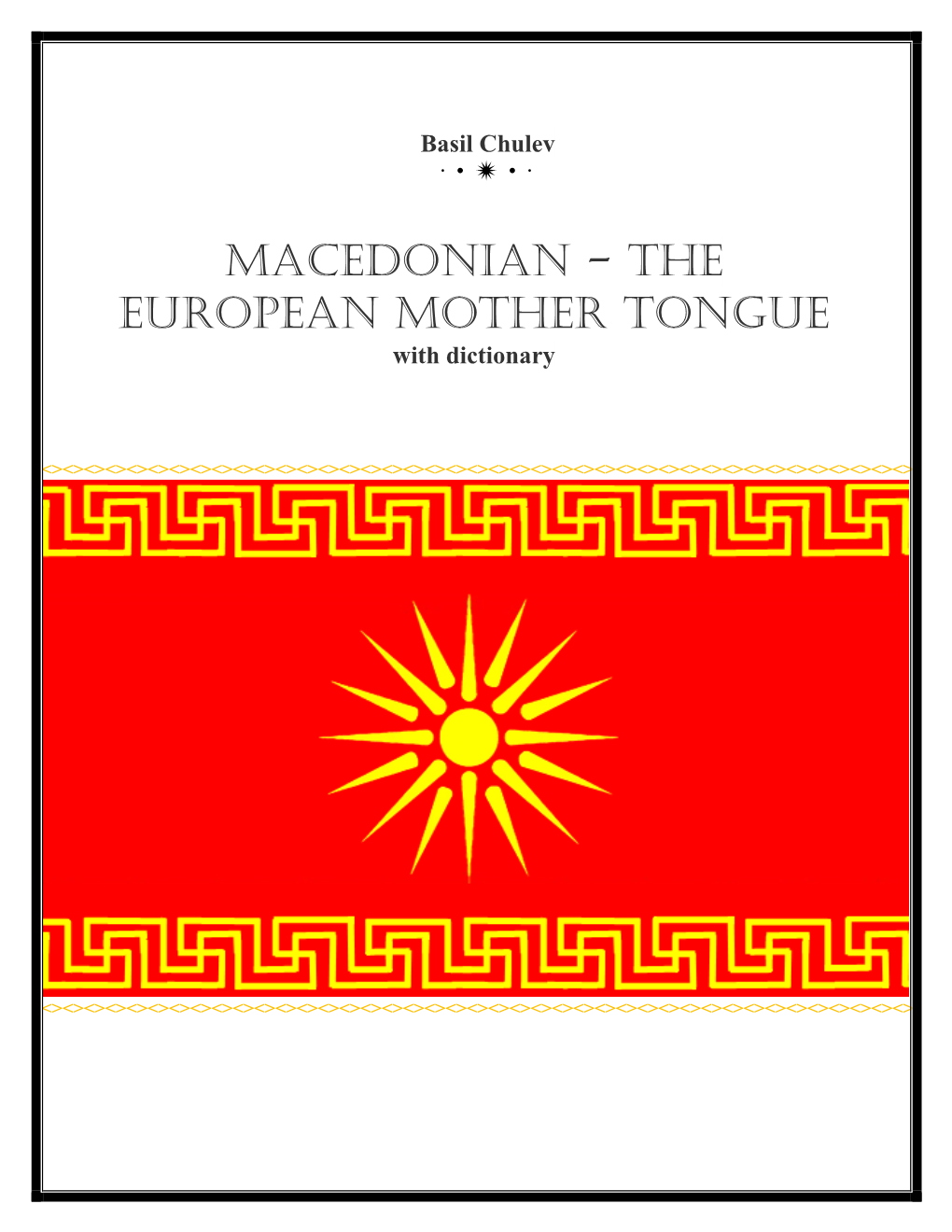 MACEDONIAN - the EUROPEAN MOTHER TONGUE with Dictionary