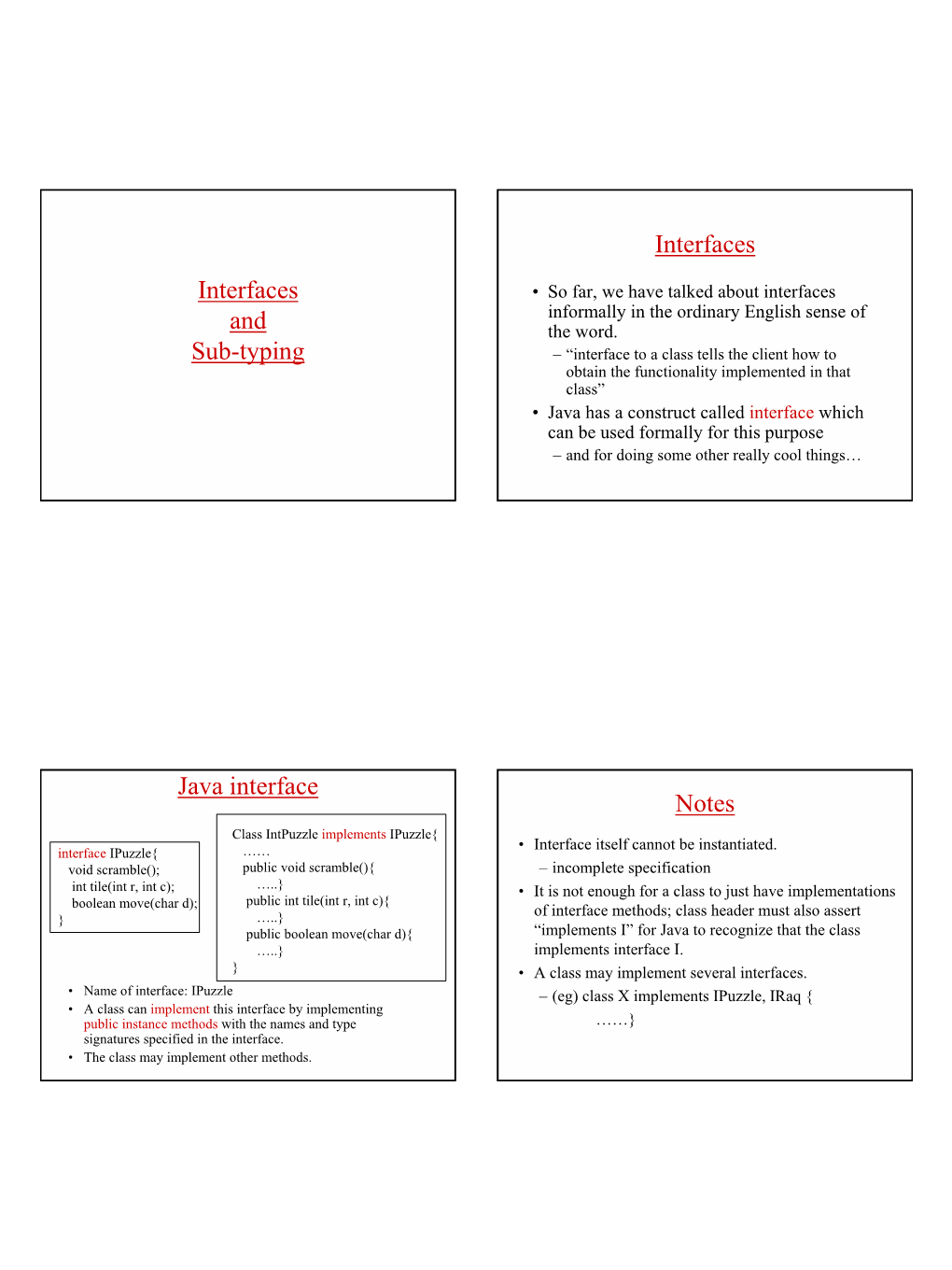 Interfaces and Sub-Typing Interfaces Java Interface Notes