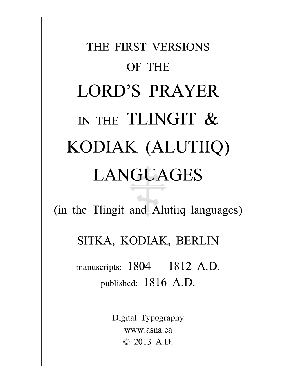 The First Versions of the Lord's Prayer in the Tlingit and Kodiak (Alutiiq) Languages