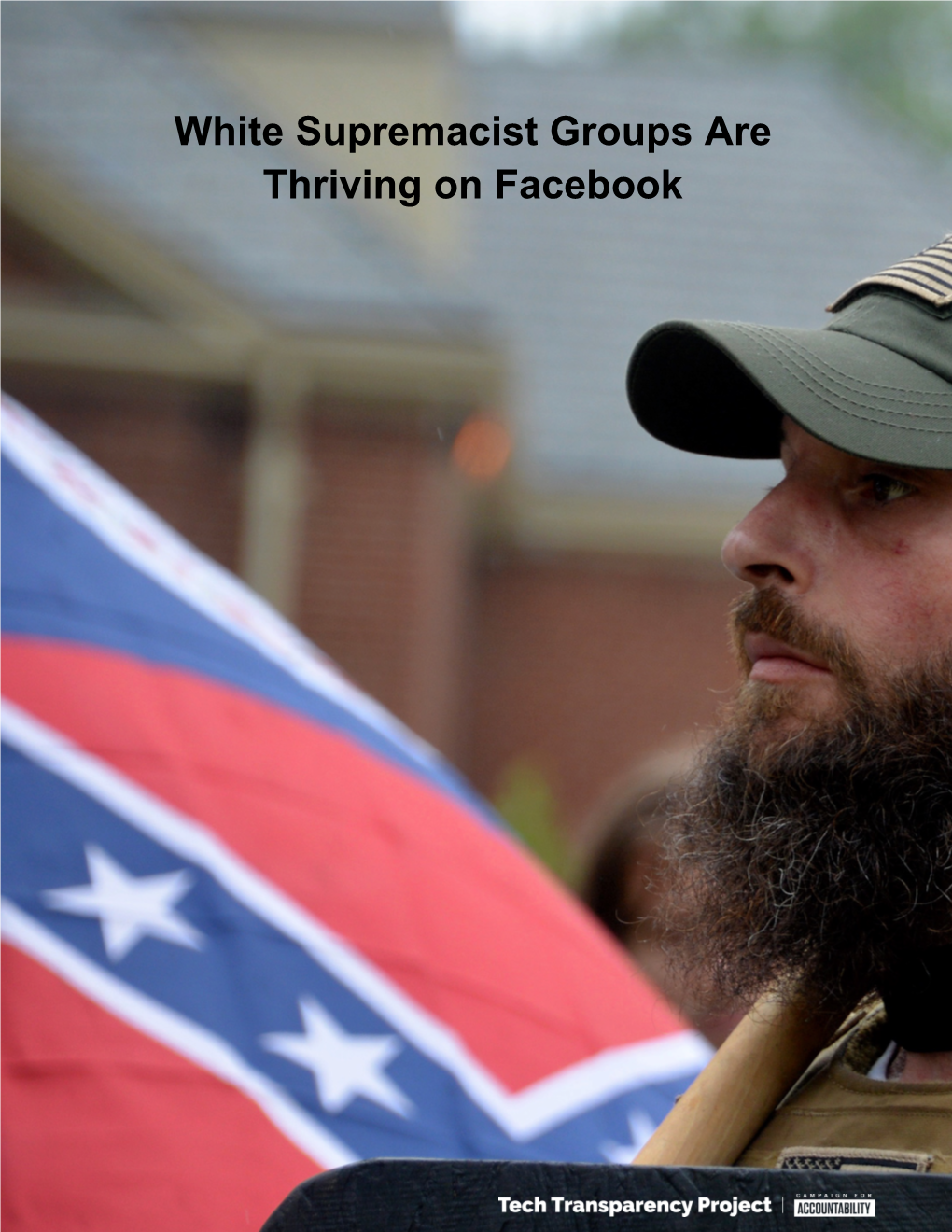 White Supremacist Groups Are Thriving on Facebook