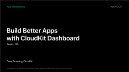 WWDC17 Dave Browning, Cloudkit App Frameworks