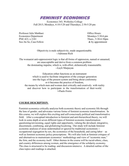 FEMINIST ECONOMICS Economics 343, Wellesley College Fall 2015, Mondays, 4:10-5:20 and Thursdays, 2:50-5:20 Pm