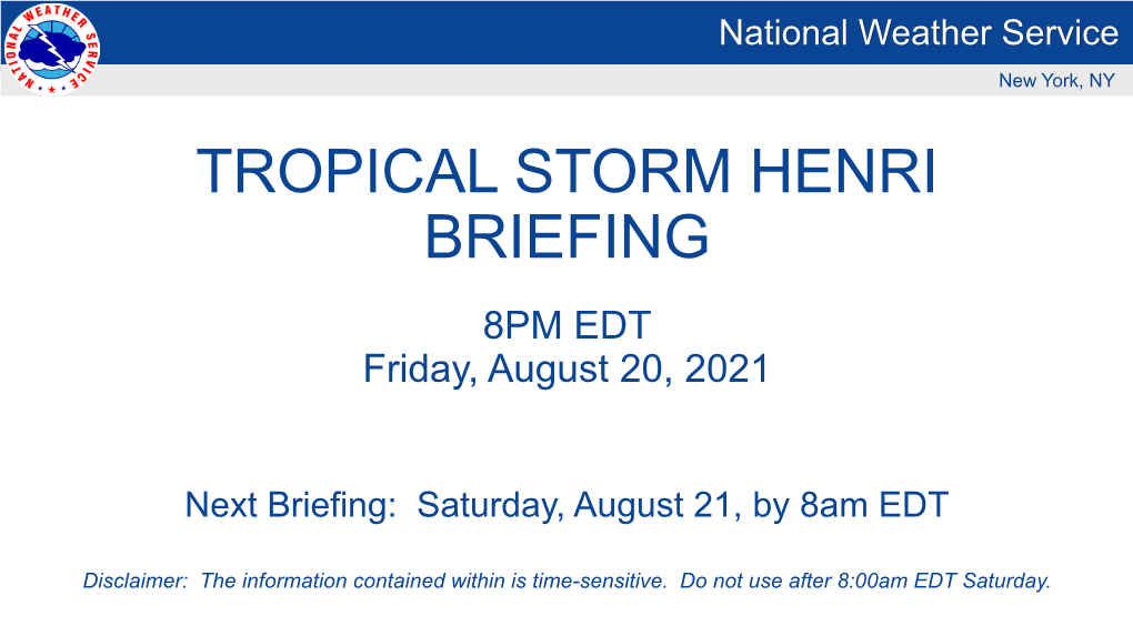 TROPICAL STORM HENRI BRIEFING 8PM EDT Friday, August 20, 2021