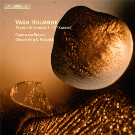 Vagn Holmboe String Sinfonias I – IV ‘Kairos’ Camerata Wales Owain Arwel Hughes